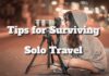 Tips for Surviving Solo Travel